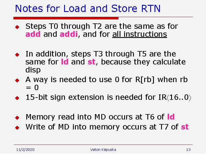 Notes for Load and Store RTN u u u Steps T 0 through T