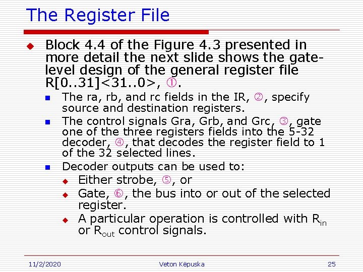 The Register File u Block 4. 4 of the Figure 4. 3 presented in