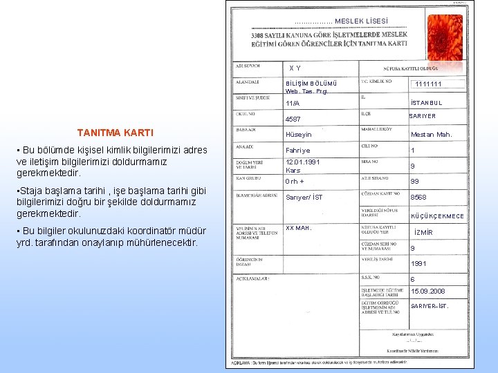 …. . ………… MESLEK LİSESİ X Y BİLİŞİM BÖLÜMÜ Web. Tas. Prg. 11/A 4587