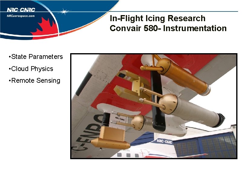 In-Flight Icing Research Convair 580 - Instrumentation • State Parameters • Cloud Physics •