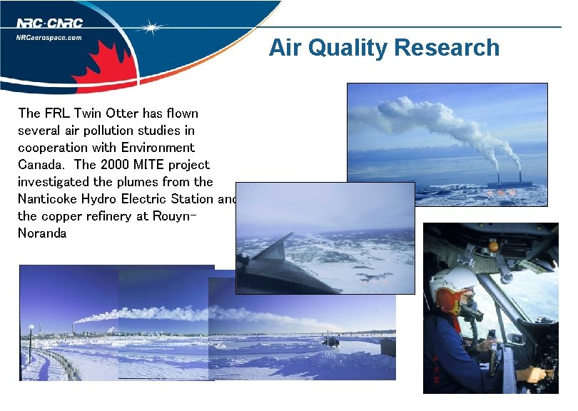 Air Quality Research The FRL Twin Otter has flown several air pollution studies in