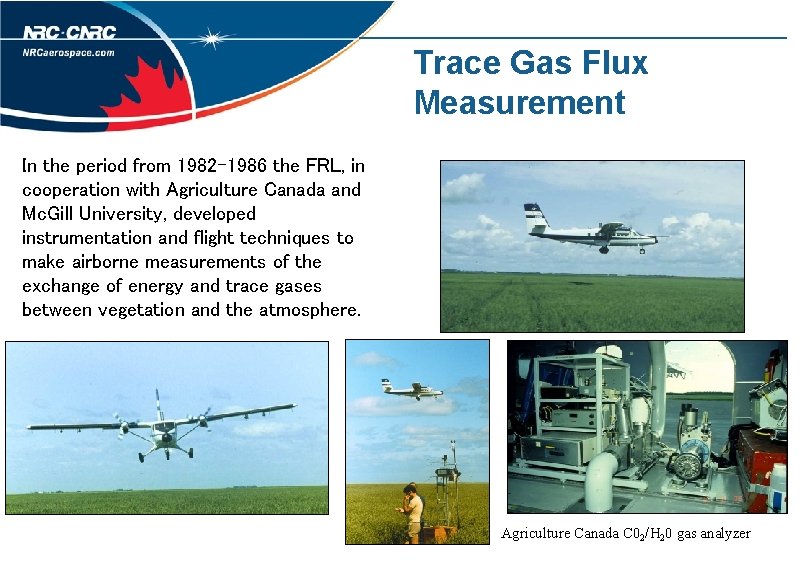 Trace Gas Flux Measurement In the period from 1982 -1986 the FRL, in cooperation