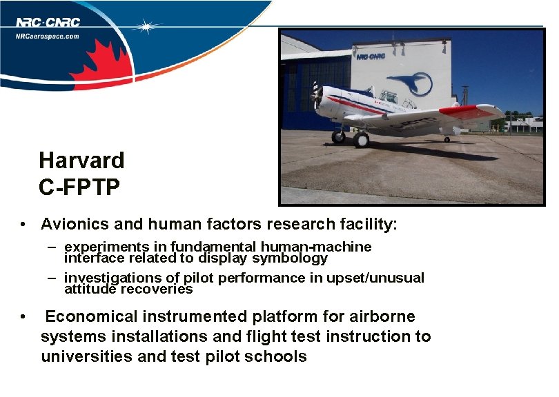 Harvard C-FPTP • Avionics and human factors research facility: – experiments in fundamental human-machine