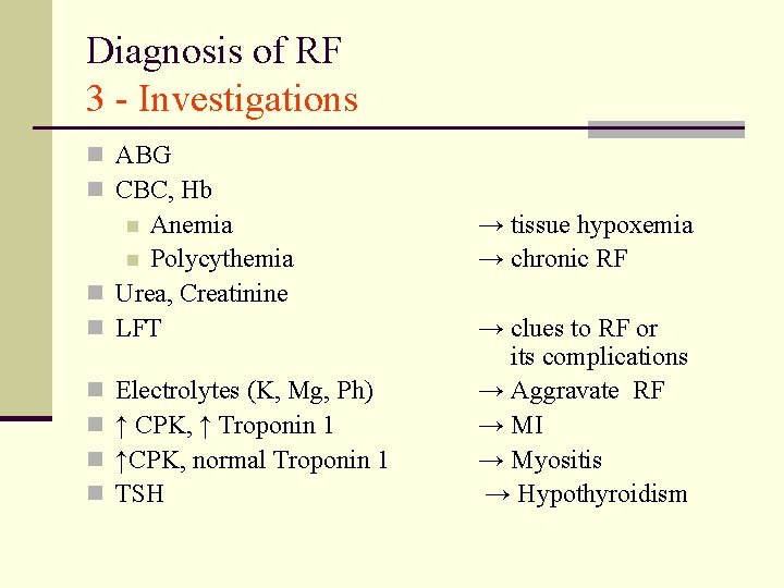 Diagnosis of RF 3 - Investigations n ABG n CBC, Hb Anemia n Polycythemia