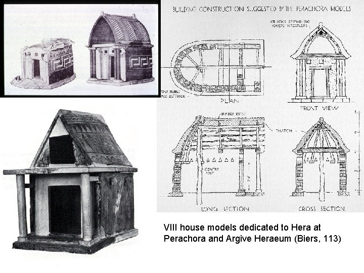 VIII house models dedicated to Hera at Perachora and Argive Heraeum (Biers, 113) 