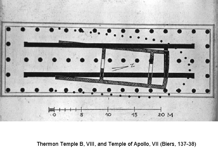 Thermon Temple B, VIII, and Temple of Apollo, VII (Biers, 137 -38) 