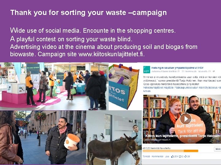 Thank you for sorting your waste –campaign Wide use of social media. Encounte in