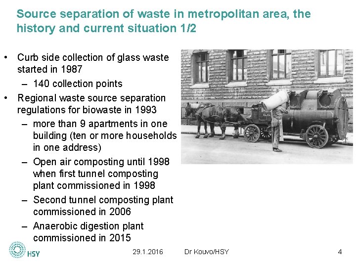 Source separation of waste in metropolitan area, the history and current situation 1/2 •