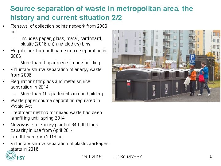 Source separation of waste in metropolitan area, the history and current situation 2/2 •