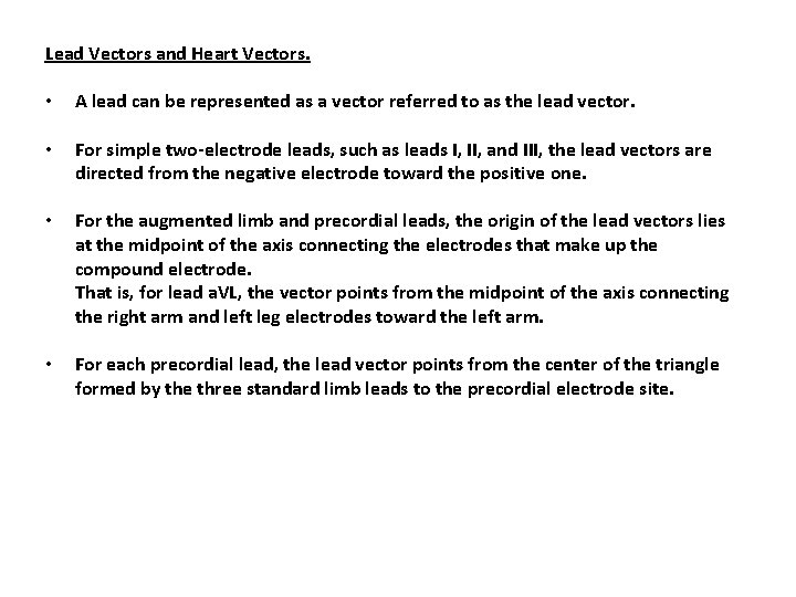 Lead Vectors and Heart Vectors. • A lead can be represented as a vector