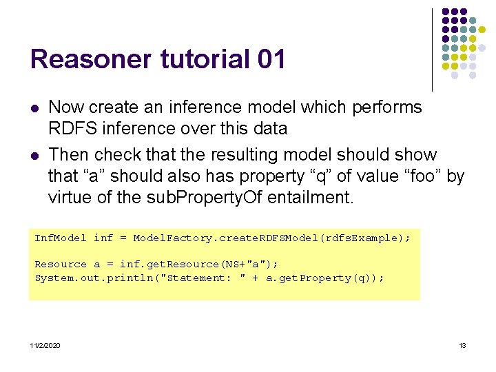 Reasoner tutorial 01 l l Now create an inference model which performs RDFS inference