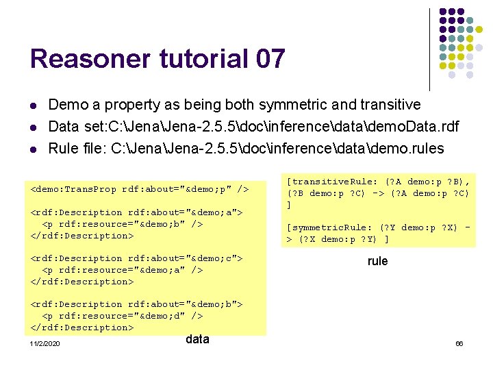 Reasoner tutorial 07 l l l Demo a property as being both symmetric and