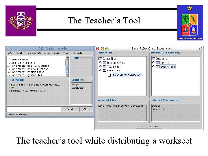 The Teacher’s Tool The teacher’s tool while distributing a workseet 