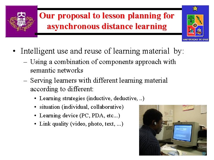Our proposal to lesson planning for asynchronous distance learning • Intelligent use and reuse