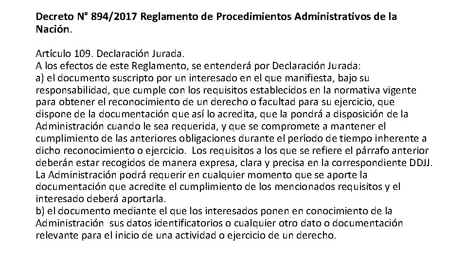 Decreto N° 894/2017 Reglamento de Procedimientos Administrativos de la Nación. Artículo 109. Declaración Jurada.