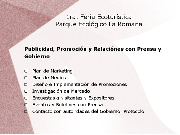 1 ra. Feria Ecoturística Parque Ecológico La Romana Publicidad, Promoción y Relaciónes con Prensa