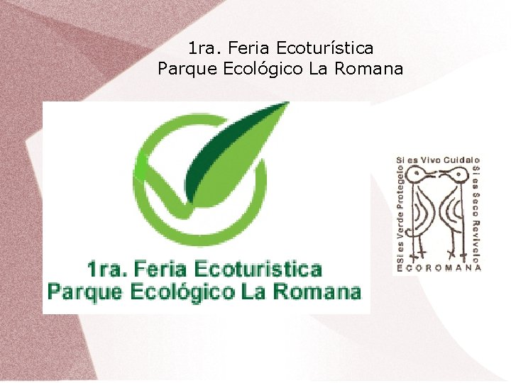 1 ra. Feria Ecoturística Parque Ecológico La Romana 