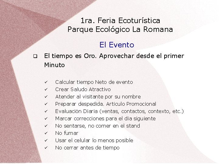 1 ra. Feria Ecoturística Parque Ecológico La Romana El Evento El tiempo es Oro.