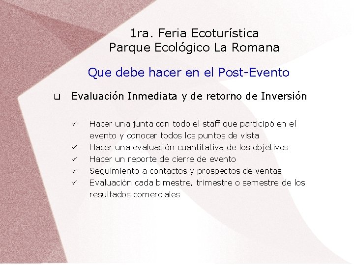 1 ra. Feria Ecoturística Parque Ecológico La Romana Que debe hacer en el Post-Evento