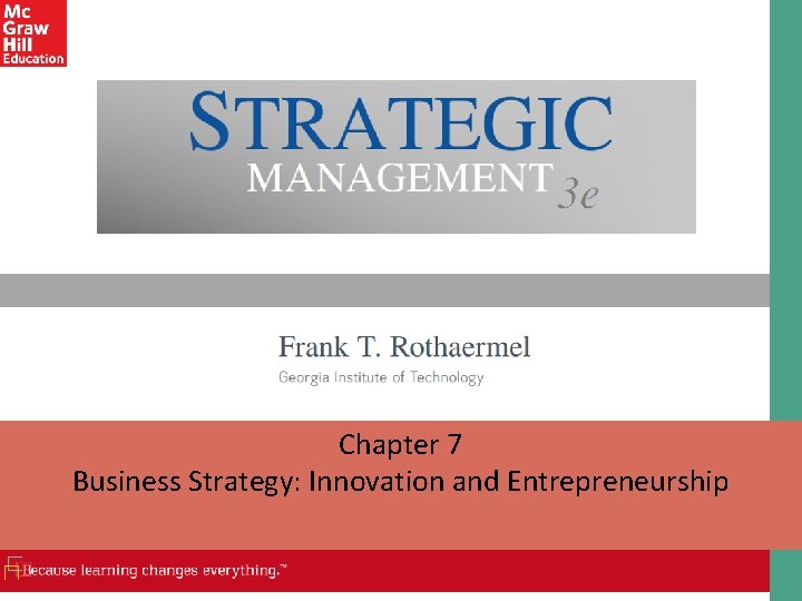 Chapter 7 Business Strategy: Innovation and Entrepreneurship 