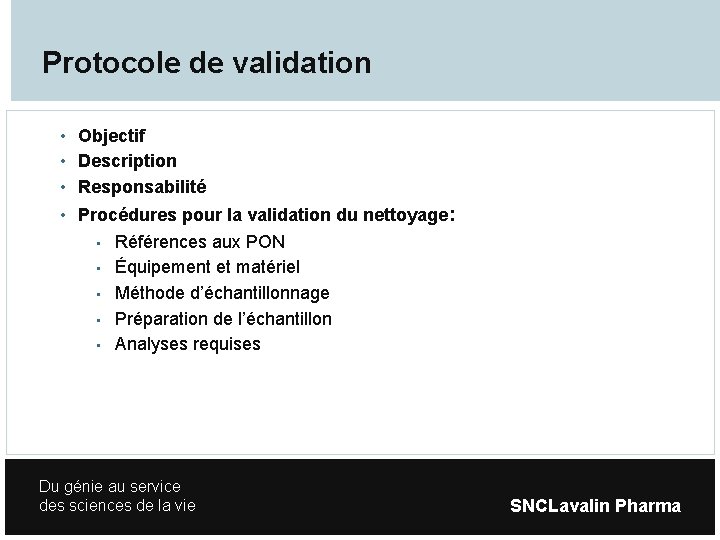 Protocole de validation • Objectif • Description • Responsabilité • Procédures pour la validation