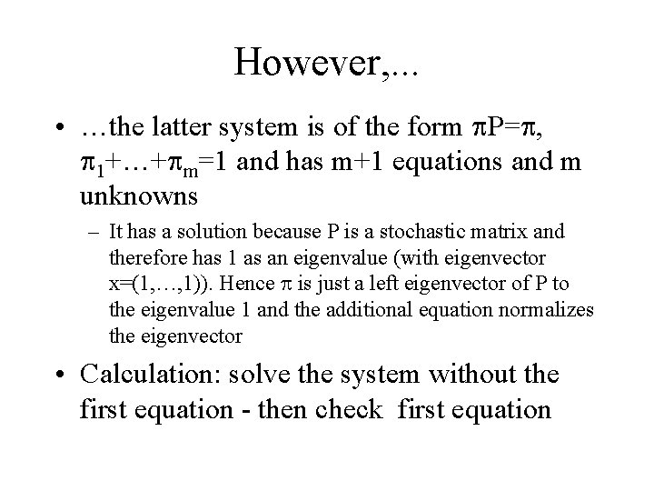 However, . . . • …the latter system is of the form p. P=p,