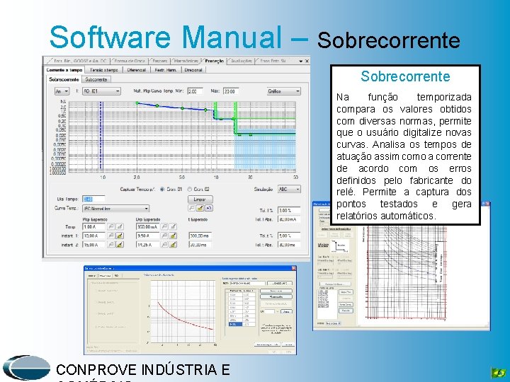 Software Manual – Sobrecorrente Na função temporizada compara os valores obtidos com diversas normas,