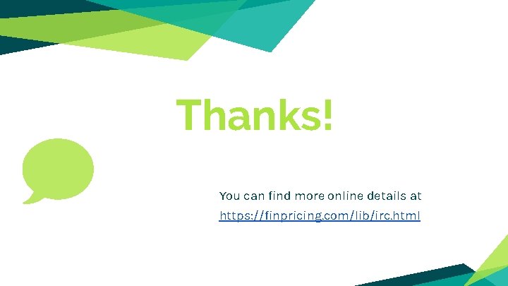 Thanks! You can find more online details at https: //finpricing. com/lib/irc. html 