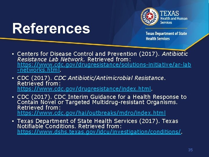 References • Centers for Disease Control and Prevention (2017). Antibiotic Resistance Lab Network. Retrieved