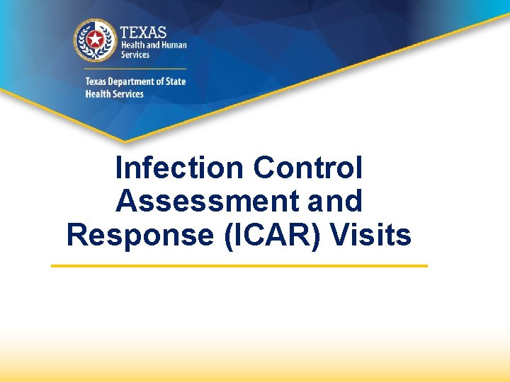 Infection Control Assessment and Response (ICAR) Visits 