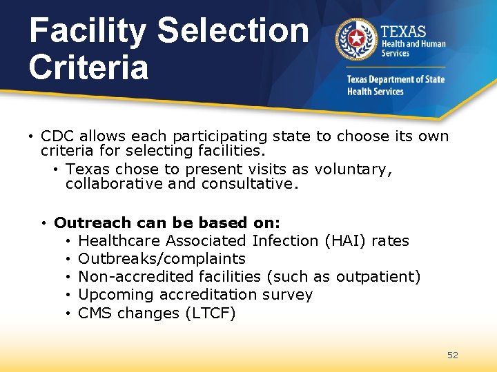 Facility Selection Criteria • CDC allows each participating state to choose its own criteria