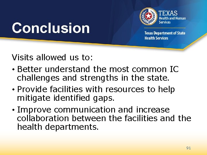 Conclusion Visits allowed us to: • Better understand the most common IC challenges and