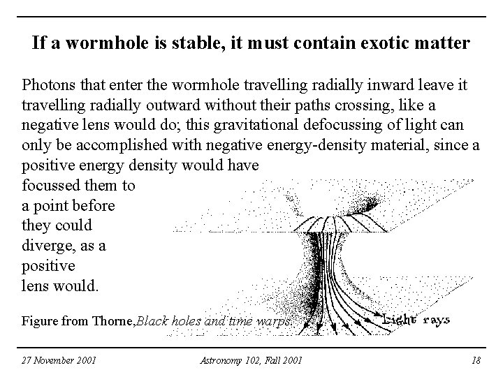 If a wormhole is stable, it must contain exotic matter Photons that enter the