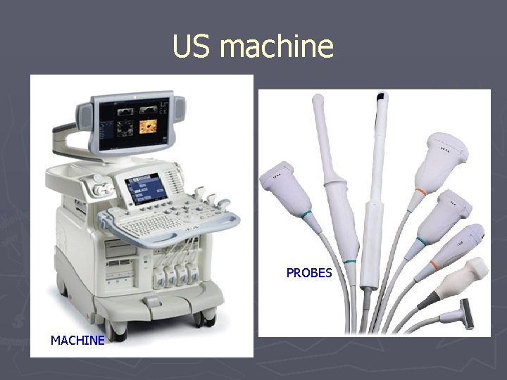 US machine PROBES MACHINE US machine PROBES MACHINE