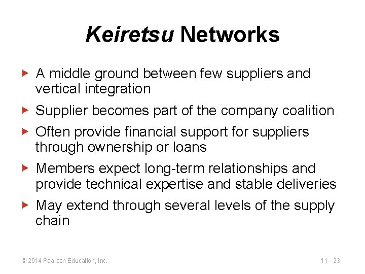 Keiretsu Networks ▶ A middle ground between few suppliers and vertical integration ▶ Supplier