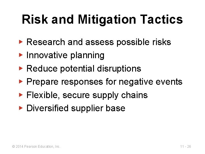 Risk and Mitigation Tactics ▶ ▶ ▶ Research and assess possible risks Innovative planning