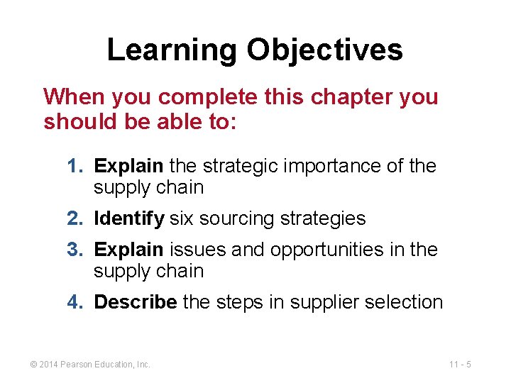 Learning Objectives When you complete this chapter you should be able to: 1. Explain