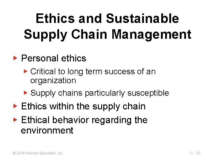 Ethics and Sustainable Supply Chain Management ▶ Personal ethics ▶ Critical to long term