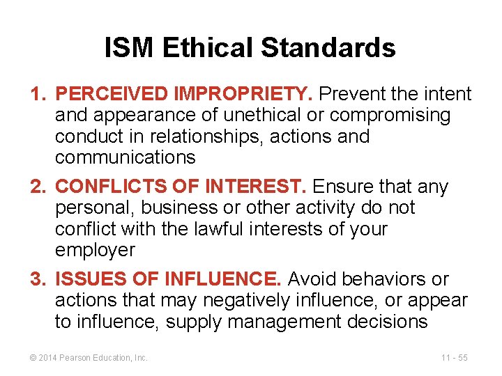 ISM Ethical Standards 1. PERCEIVED IMPROPRIETY. Prevent the intent and appearance of unethical or