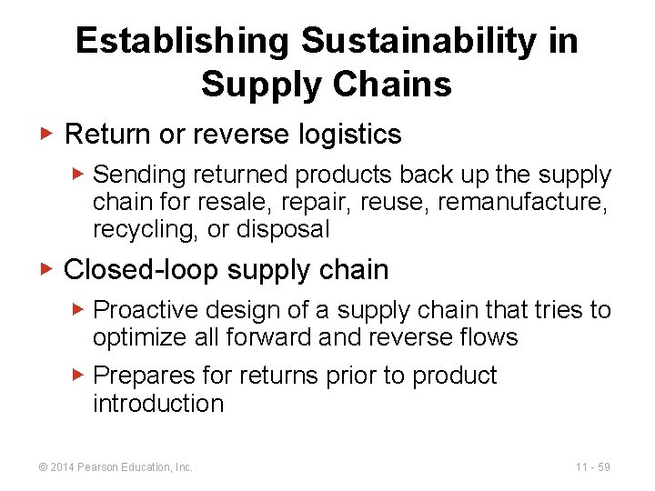 Establishing Sustainability in Supply Chains ▶ Return or reverse logistics ▶ Sending returned products