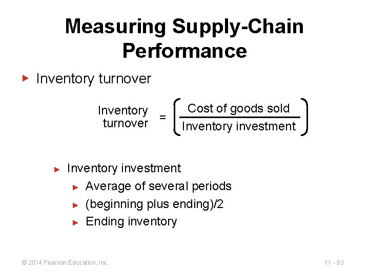 Measuring Supply-Chain Performance ▶ Inventory turnover = ► Cost of goods sold Inventory investment