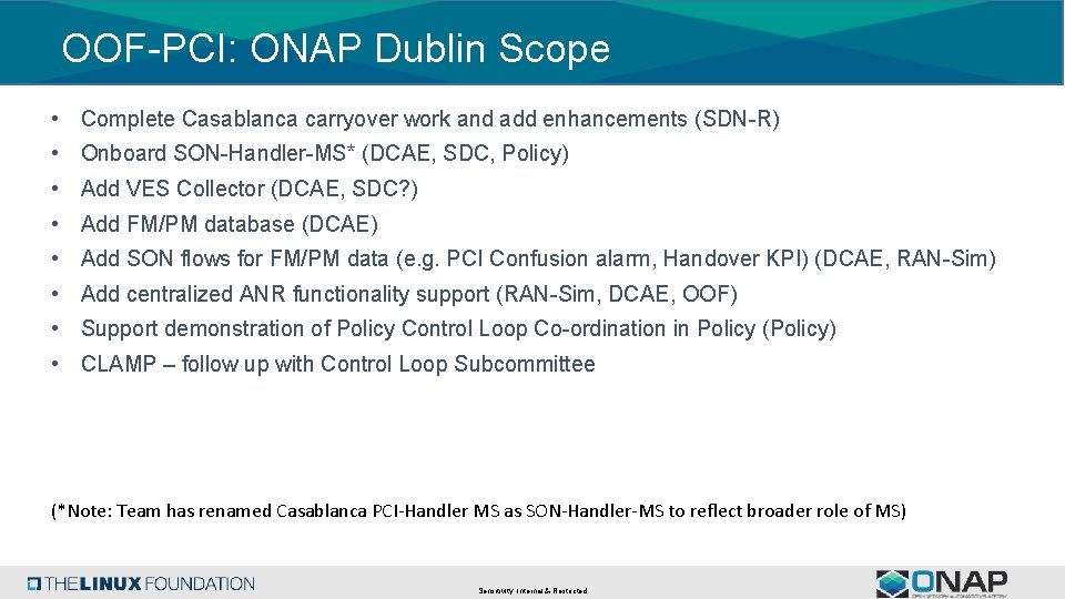 OOF-PCI: ONAP Dublin Scope • Complete Casablanca carryover work and add enhancements (SDN-R) •