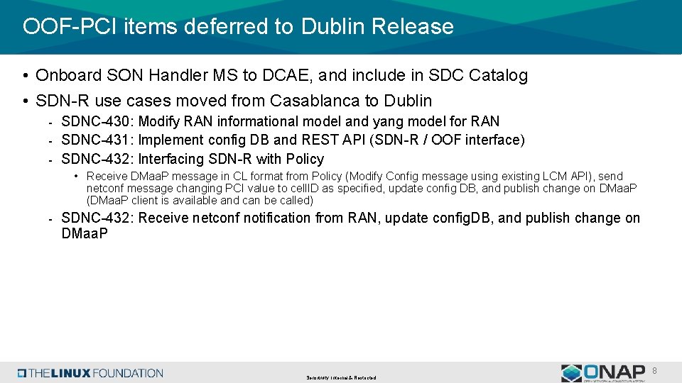 OOF-PCI items deferred to Dublin Release • Onboard SON Handler MS to DCAE, and