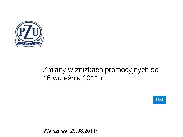 Zmiany w zniżkach promocyjnych od 16 września 2011 r. Warszawa, 29. 08. 2011 r.