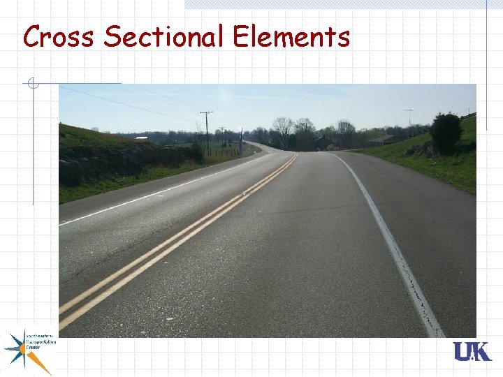 Cross Sectional Elements Cross Sectional Elements