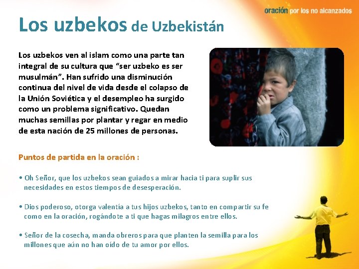 Los uzbekos de Uzbekistán Los uzbekos ven al islam como una parte tan integral