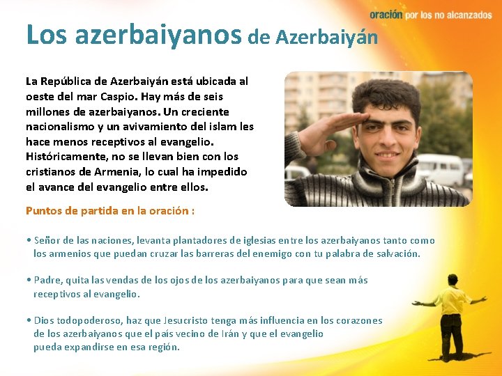 Los azerbaiyanos de Azerbaiyán La República de Azerbaiyán está ubicada al oeste del mar