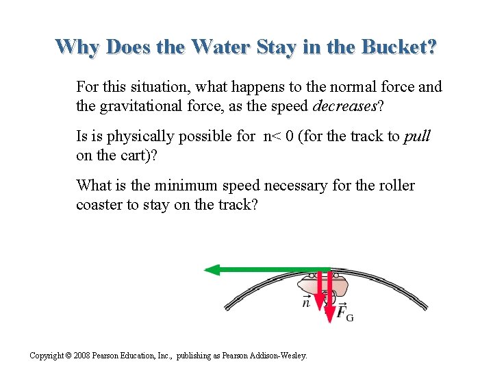 Why Does the Water Stay in the Bucket? For this situation, what happens to Why Does the Water Stay in the Bucket? For this situation, what happens to