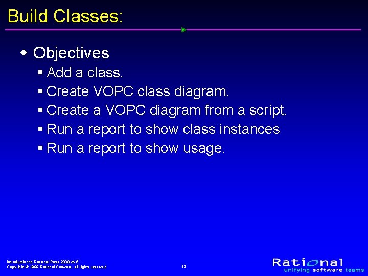 Build Classes: w Objectives § Add a class. § Create VOPC class diagram. §