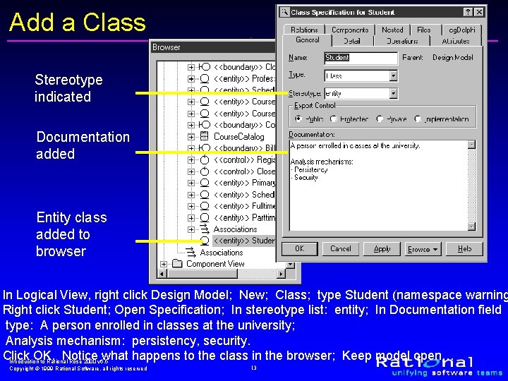 Add a Class Stereotype indicated Documentation added Entity class added to browser In Logical